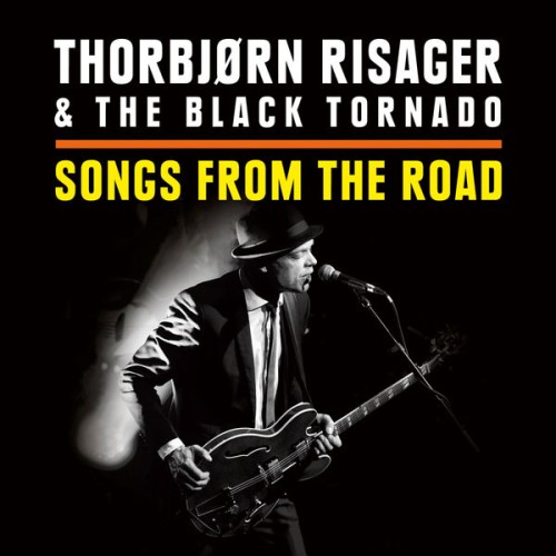 Thorbjørn Risager & The Black Tornado – Songs From The Road (2015)