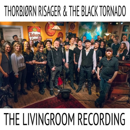 Thorbjørn Risager & The Black Tornado – The Living Room Recordings (2018)