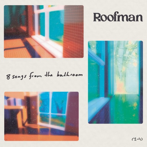 Roofman – 8 songs from the bathroom  (2024)