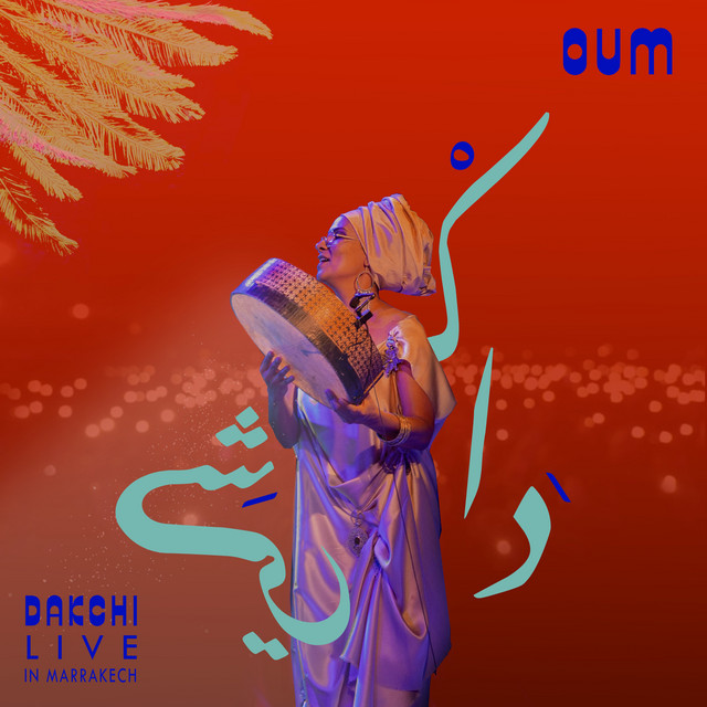 Oum - Dakchi Live in Marrakech (2024) [24Bit-48kHz] FLAC [PMEDIA] ⭐️
