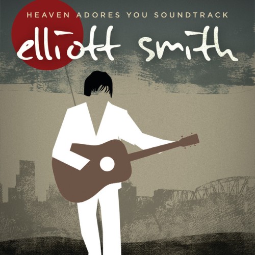 Elliott Smith – Heaven Adores You (2015)