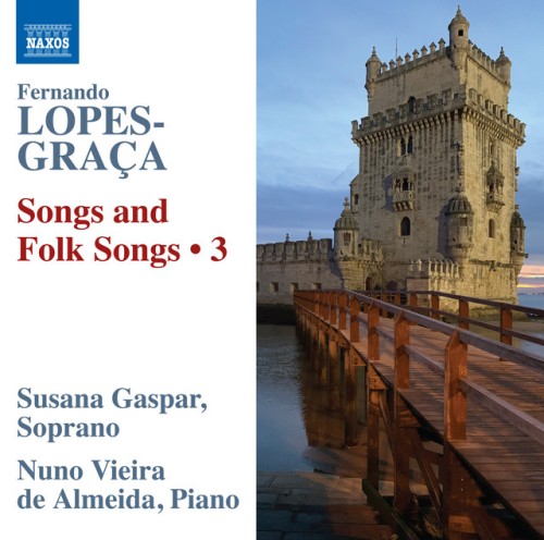 Susana Gaspar – Lopes-Graça: Songs & Folk Songs, Vol. 3 (2024)