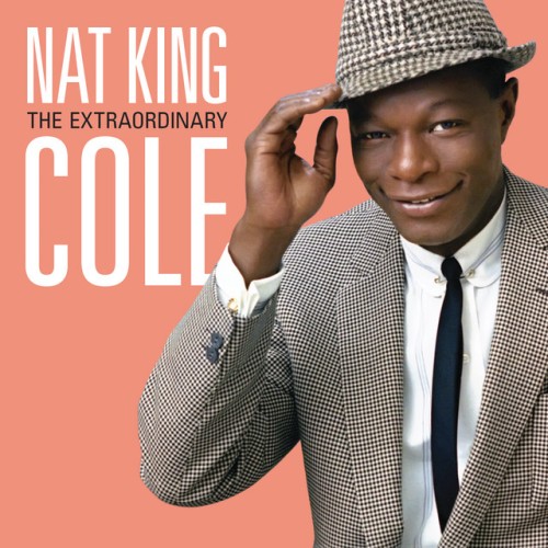 Nat King Cole-The Extraordinary-Deluxe Edition-24BIT-96KHZ-WEB-FLAC-2014-TiMES