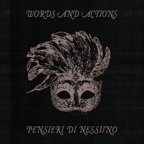 Words and Actions-Pensieri Di Nessuno-(DR008)-16BIT-WEB-FLAC-2016-BABAS