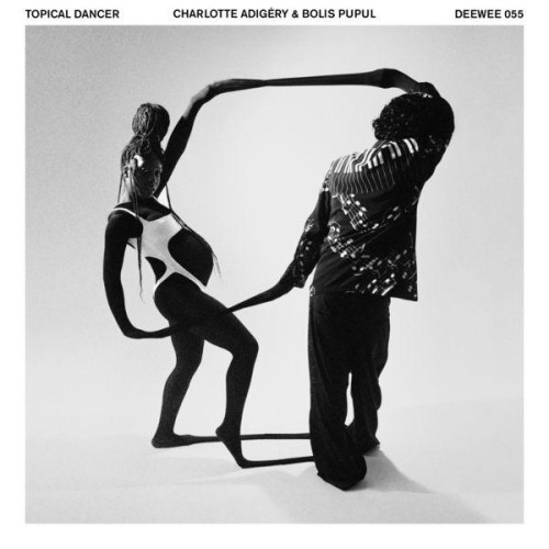 Charlotte Adigéry & Bolis Pupul - Topical Dancer (2022) Download