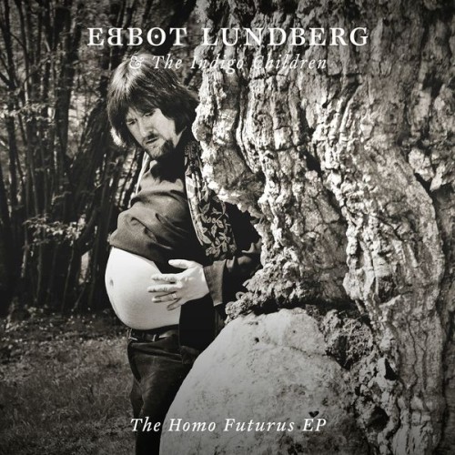 Ebbot Lundberg - The Homo Futurus (2014) Download