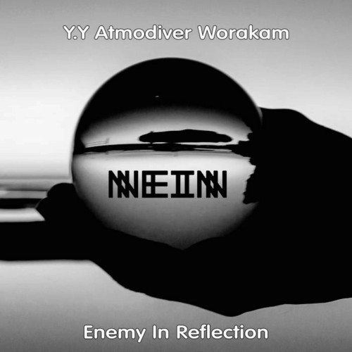 YY and Atmodiver and Worakam-Enemy In Reflection-(NEIN2355)-SINGLE-16BIT-WEB-FLAC-2024-AFO