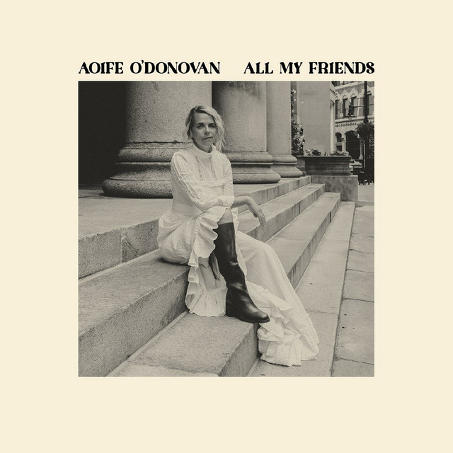 Aoife O'Donovan - All My Friends (2024) [24Bit-96kHz] FLAC [PMEDIA] ⭐ Download