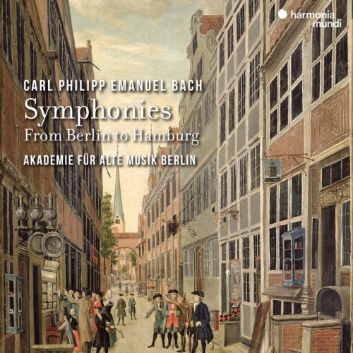 Akademie für Alte Musik Berlin - C.P.E. Bach: Symphonies - From Berlin to Hamburg (2024) Download