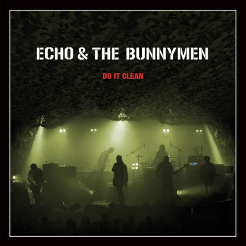 Echo And The Bunnymen - Do It Clean: Crocodiles/Heaven Up Here Live (2011) Download