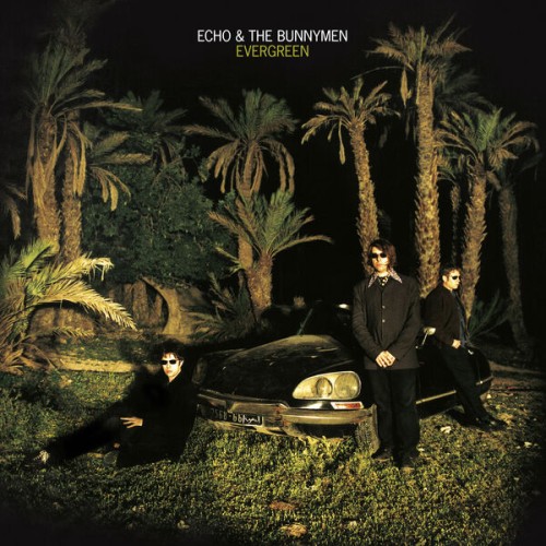 Echo And The Bunnymen – Evergreen (25th Anniversary) (2022)