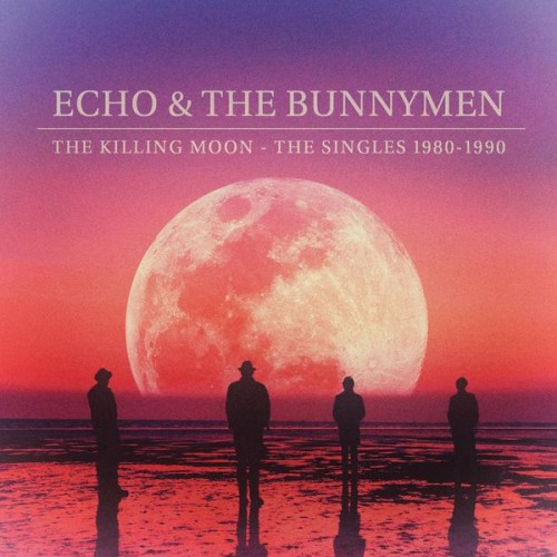 Echo And The Bunnymen – The Killing Moon: The Singles 1980-1990 (2017)