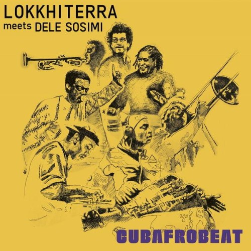 Lokkhi Terra Meets Dele Sosimi - Cubafrobeat (2018) Download