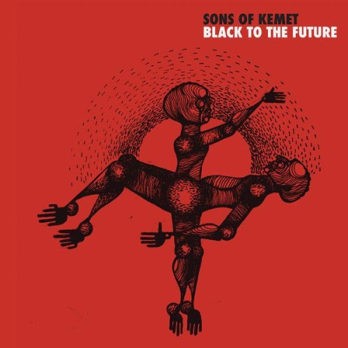 Sons Of Kemet feat. D Double E - Black To The Future (2021) Download