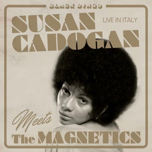 Susan Cadogan Meets The Magnetics – Live in Italy (2022)