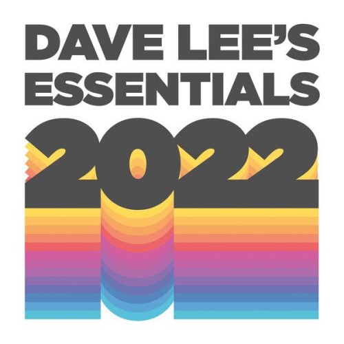 Various Artists – Dave Lee’s 2022 Essentials (2022)