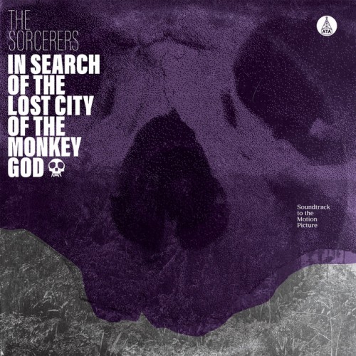 The Sorcerers-In Search Of The Lost City Of The Monkey God-(ATA018)-16BIT-WEB-FLAC-2020-BABAS