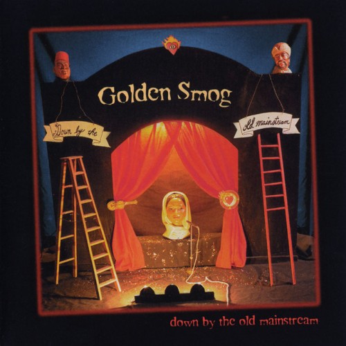 Golden Smog-Down By The Old Mainstream-16BIT-WEB-FLAC-2000-OBZEN
