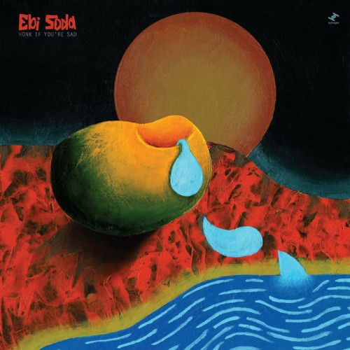Ebi Soda - Honk If You're Sad (2022) Download