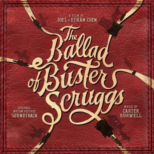 Carter Burwell-The Ballad Of Buster Scruggs-OST-16BIT-WEB-FLAC-2020-OBZEN