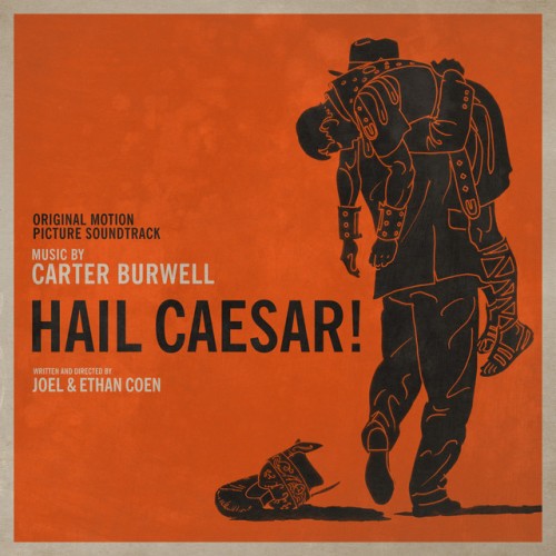 Carter Burwell – Hail, Caesar! (2016)