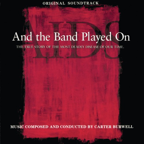 Carter Burwell – And The Band Played On (1993)