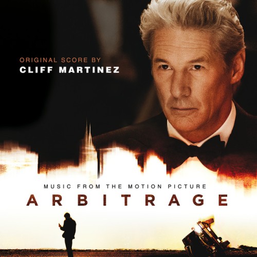 Cliff Martinez – Arbitrage (2020)