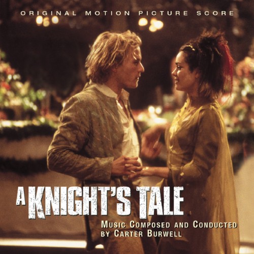 Carter Burwell – A Knight’s Tale (2001)