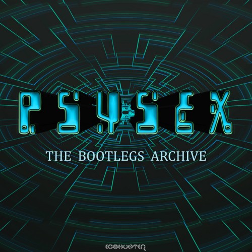 Psysex – The Bootlegs Archive (2021)