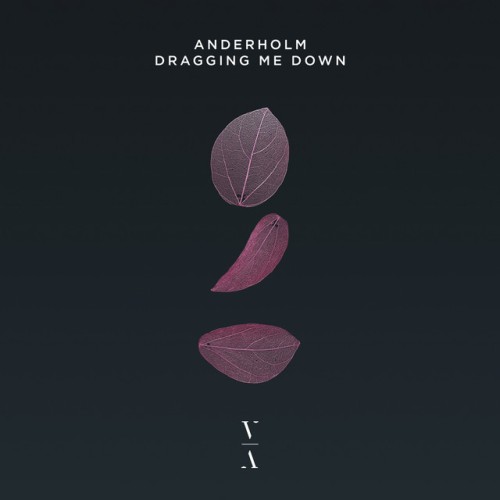 Anderholm – Dragging Me Down (2023)