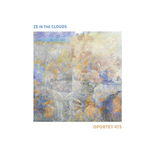 Ze in the Clouds - Oportet 475 (2023) Download
