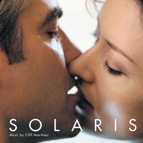 Cliff Martinez – Solaris (2009)