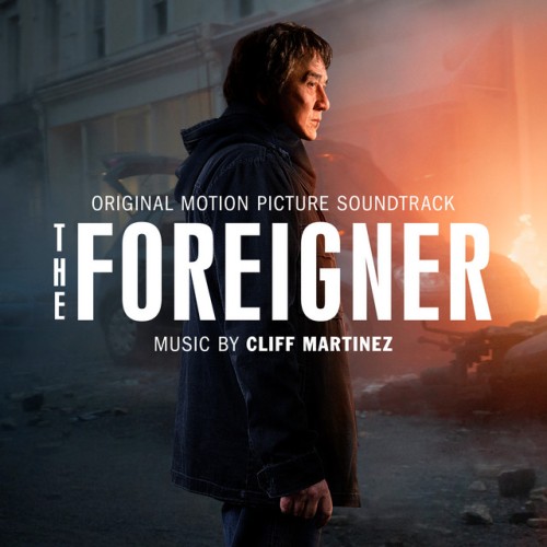Cliff Martinez - The Foreigner (2017) Download
