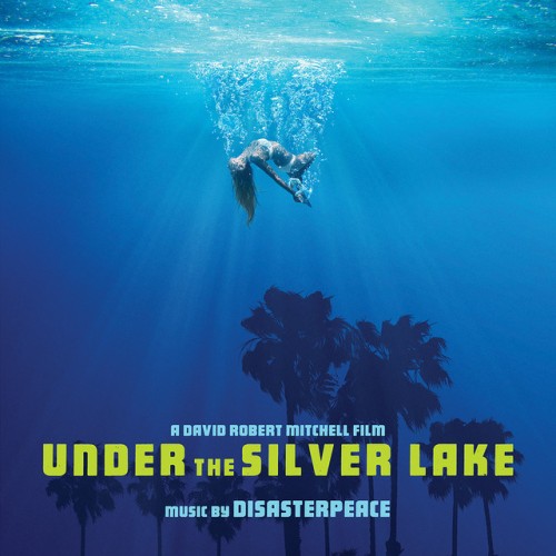 Disasterpeace – Under The Silver Lake (2018)