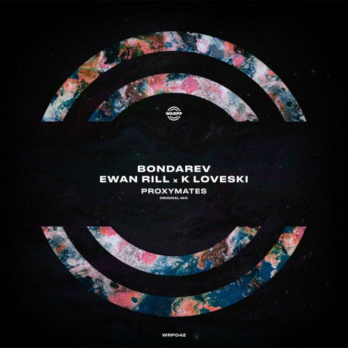 Bondarev and Ewan Rill and K Loveski-Proxymates (Original Mix)-(WRP042)-SINGLE-16BIT-WEB-FLAC-2024-AFO Download