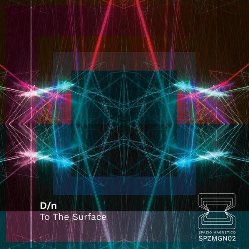 Dn-To The Surface-(SPZMGND02)-16BIT-WEB-FLAC-2022-BABAS