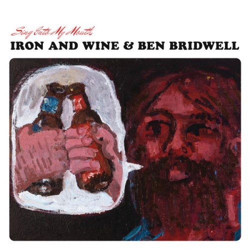 Iron and Wine and Ben Bridwell Sing Into My Mouth 24BIT 44KHZ WEB FLAC 2015 OBZEN