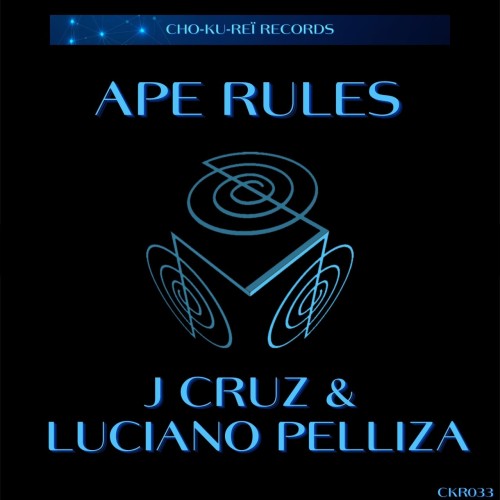 J Cruz and Luciano Pelliza Ape Rules (CKR033) SINGLE 16BIT WEB FLAC 2024 AFO