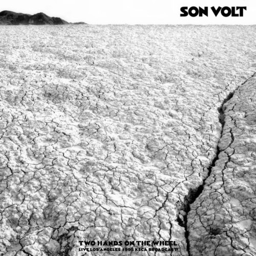 Son Volt - Two Hands On The Wheel (Live Los Angeles '95) (2021) Download