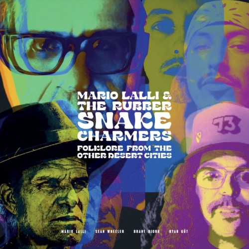 Mario Lalli & The Rubber Snake Charmers – Folklore From The Other Desert Cities (2024)