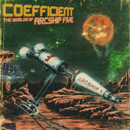 Coefficient – The Worlds Of Arcship Five (2023)