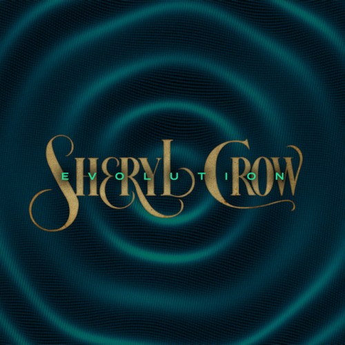 Sheryl Crow – Evolution (Deluxe) (2024) [24Bit-48kHz] FLAC [PMEDIA] ⭐️