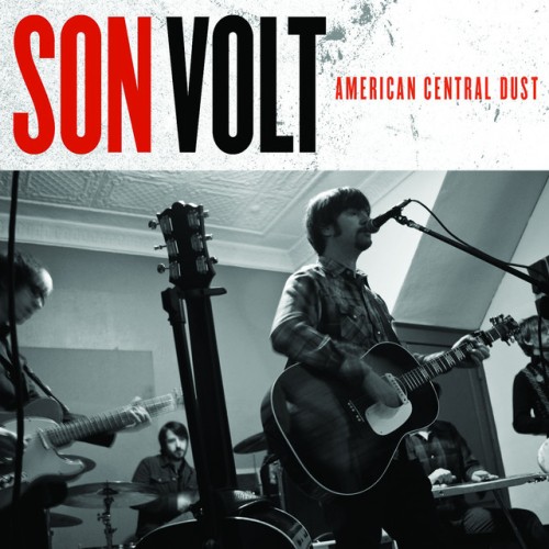 Son Volt - American Central Dust (2009) Download