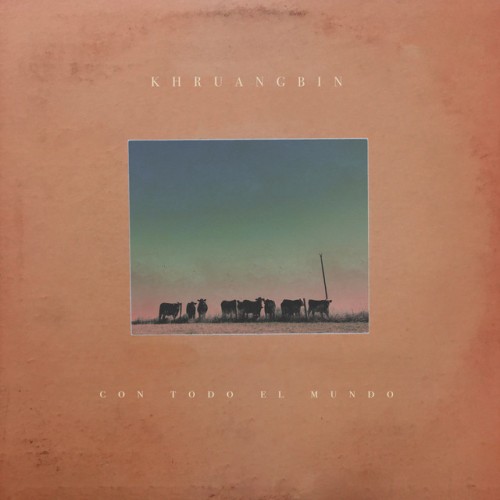 Khruangbin - Con Todo El Mundo (2018) Download