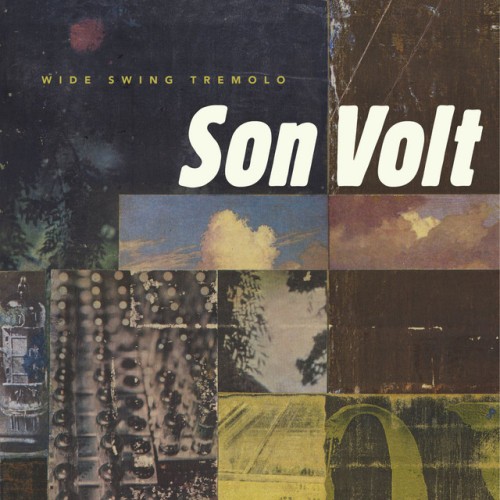 Son Volt - Wide Swing Tremolo (1998) Download