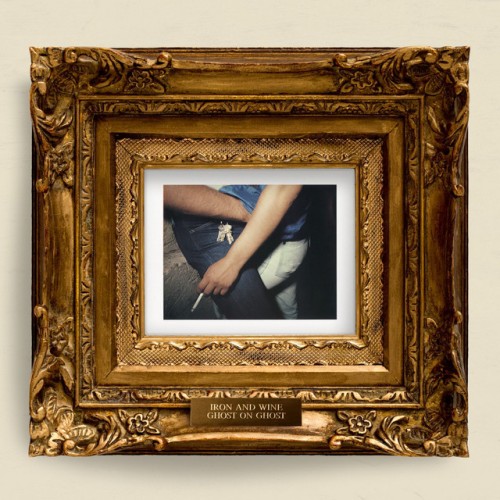Iron & Wine - Ghost On Ghost (2013) Download
