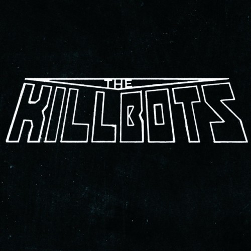 The Killbots – The Killbots (2007)
