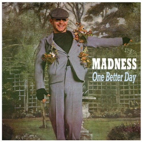 Madness-One Better Day-DIGITAL 45-16BIT-WEB-FLAC-2024-OBZEN