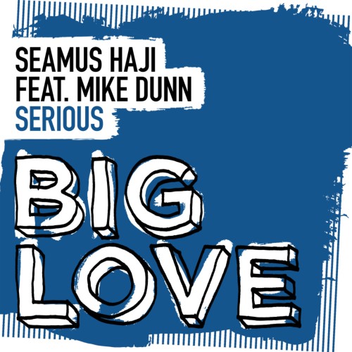 Seamus Haji & Mike Dunn – Serious (2024)