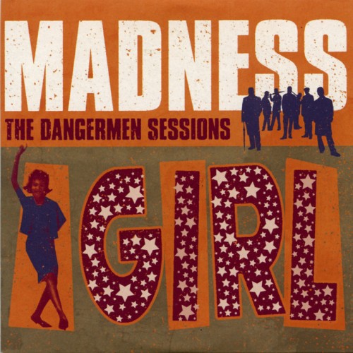 Madness – Girl Why Don’t You (2005)
